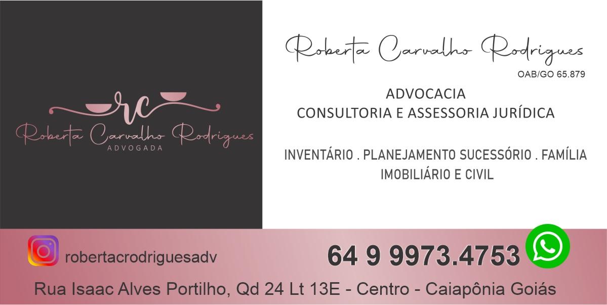 ROBERTA CARVALHO RODRIGUES - ADVOCACIA ROBERTA CARVALHO RODRIGUES - ADVOCACIA